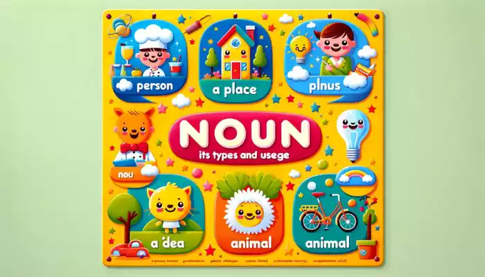 Noun It’s Types and Usage